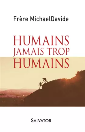 Humains jamais trop humains