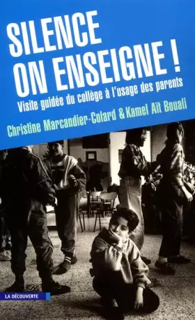 Silence, on enseigne! - Kamel Aït Bouali, Christine Marcandier-Colard
