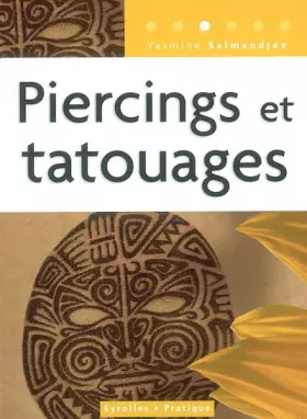 Piercings et tatouages - Yasmine Salmandjee