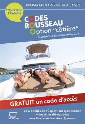 Permis bateau Rousseau. Code Rousseau option côtière: préparation permis plaisance + certificat restreint de radiotéléphonie: conforme examen
