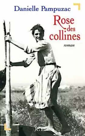 Rose des collines - Danielle Pampuzac