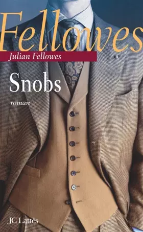 Snobs - Julian Fellowes, Dominique Edouard
