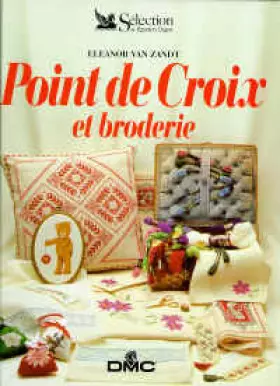 Point de croix et broderies - Eleanor Van Zandt