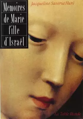 Mémoires de Marie, fille d'Israël - J. Saveria-Hure