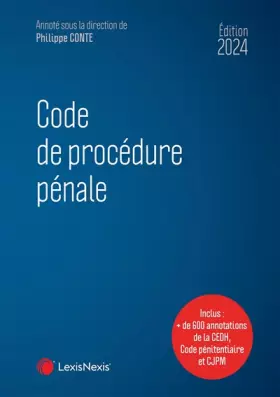 Code de procédure pénale 2024 - Professeur Philippe Conte (sous dir.), Professeur Amane Gogorza, Camille Jacobet de Nombel, Virginie Peltier