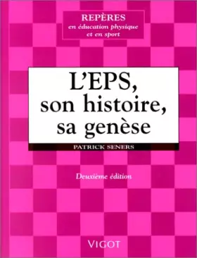 L'EPS, son histoire, sa genèse - Patrick Seners