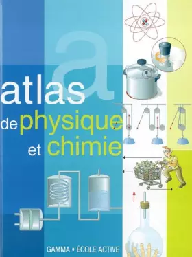 Atlas de physique et chimie - Jordi Llansana, Noëlle Commergnat