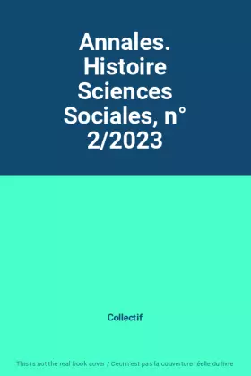Revue Annales: annales. histoire sciences sociales, n 2/2023