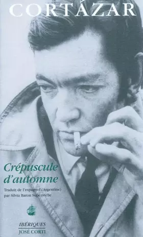 Crépuscule d'automne - Julio Cortázar