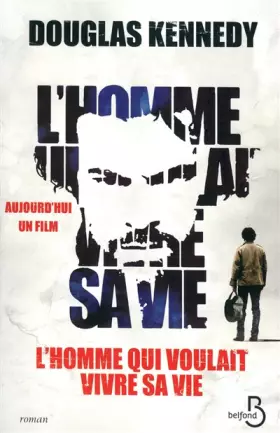 L'Homme qui voulait vivre sa vie (N.E.) - Douglas KENNEDY, Bernard COHEN