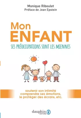 Mon enfant - ses préoccupations sont les miennes