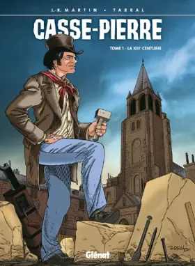Casse-pierre t.1 - la xiiie centurie