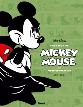 L'âge d'or de Mickey Mouse Tome 3: 1939-1940, Mickey contre le Fantôme noir et autres histoires