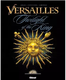 Versailles Tome 1 - twilight of the king