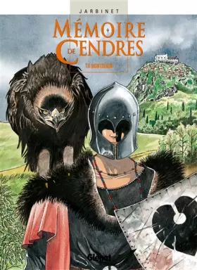 Mémoire de cendres, tome 6: Montségur - Philippe Jarbinet
