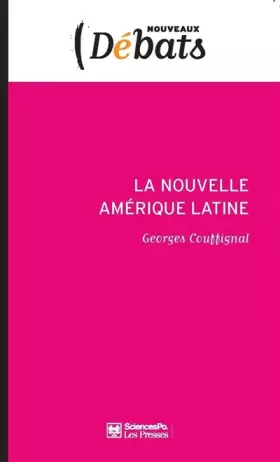 La nouvelle Amérique latine - laboratoire politique de l'occident