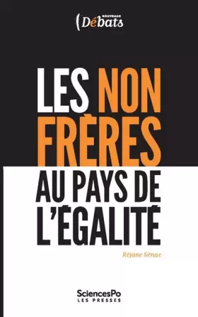 Les non-frères au pays de l'égalite - Réjane Sénac
