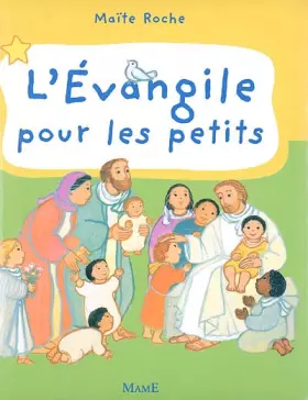 L'Evangile pour les petits - Maïté Roche