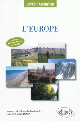 L'Europe. Manuel et dissertations corrigées