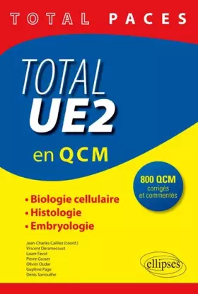 Total paces - ue2 en qcm: biologie cellulaire, histologie, embryologie - 800 qcm corriges et commen