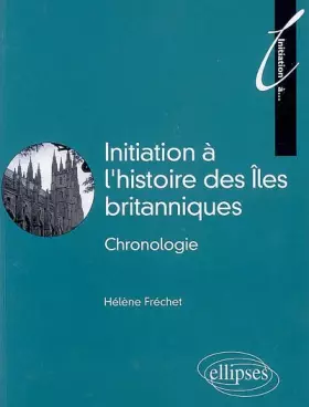Initiation à l'histoire des Îles britanniques