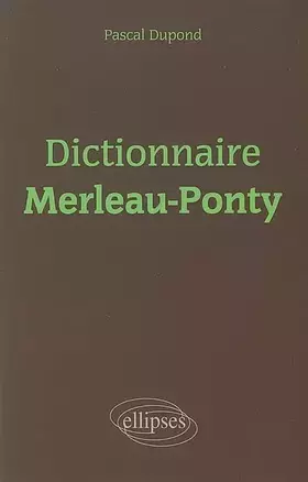 Dictionnaire Merleau-Ponty
