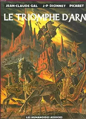 Le Triomphe d Arn - Dionnet Jean Pierre, Gal Jean-Claude