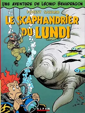 Leonid Beaudragon t.3 - le scaphandrier du lundi
