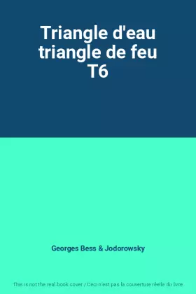 Le Lama Blanc Tome 6: triangle d'eau, triangle de feu