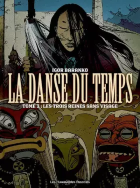 La danse du temps t.3 - les trois reines sans visage