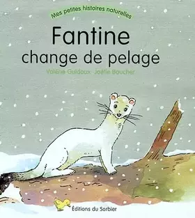 Fantine change de pelage - Valérie Guidoux, Joëlle Boucher