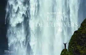 Le Bal de l'Univers - Olivier Follmi, Hubert Reeves