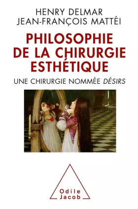 Philosophie de la chirurgie esthétique - une chirurgie nommée désir
