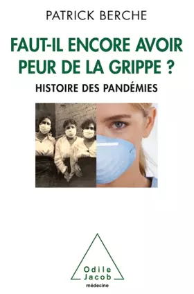 Faut-il encore avoir peur de la grippe?