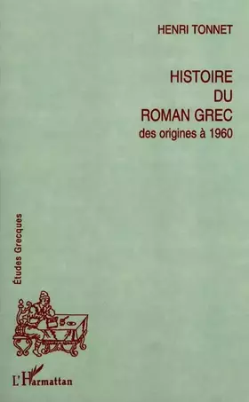 Histoire du roman grec des origines à 1960