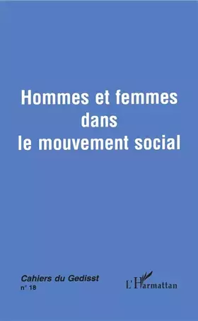 CAHIERS DU GEDISST Tome 18: hommes et femmes dans le mouvement social