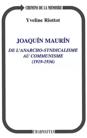 Joaquin maurin de l'anarcho-syndicalisme au communisme 1919/1936