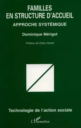 FAMILLES EN STRUCTURES D'ACCUEIL: Approche systémique
