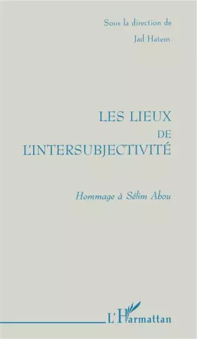 Les Lieux de l'intersubjectivité