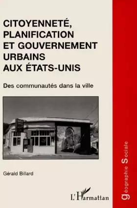 Citoyenneté planification et gouvernement urbains aux etats-unis - des communautés dans la ville