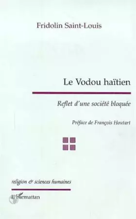 Le vodou haïtien: reflet d'une société bloquée