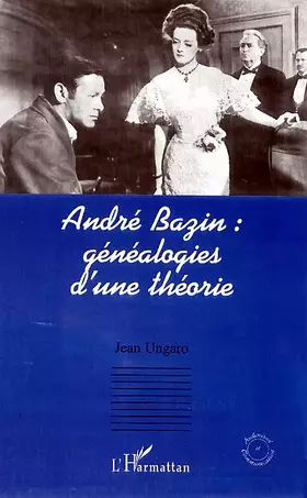 André Bazin: Généalogies d'une théorie