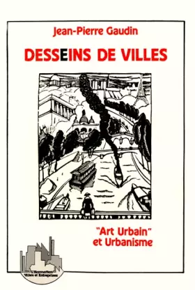 Desseins de villes: Art urbain et urbanisme