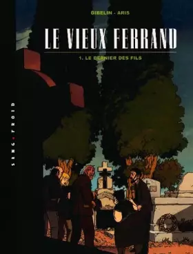 Le vieux ferrand Tome 1 - le dernier fils