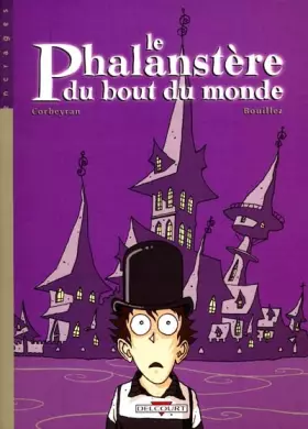 Le Phalanstère du bout du monde - Corbeyran, Bouillez