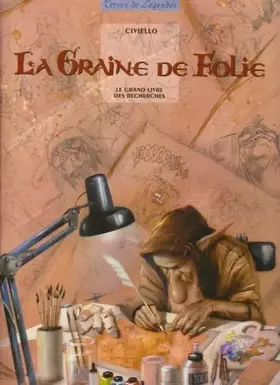 La graine de folie - le grand livre des recherches