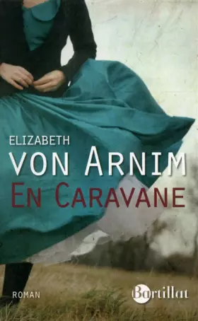 En caravane - Elizabeth von Arnim