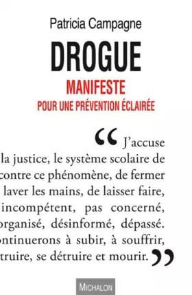 Drogue - manifeste pour une prévention éclairée