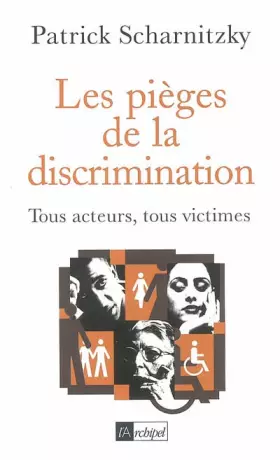 Les pièges de la discrimination - P. Scharnitzky