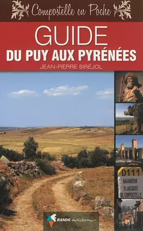 Guide du Puy aux Pyrénées - Jean-Pierre Siréjol, Véronique Sucère